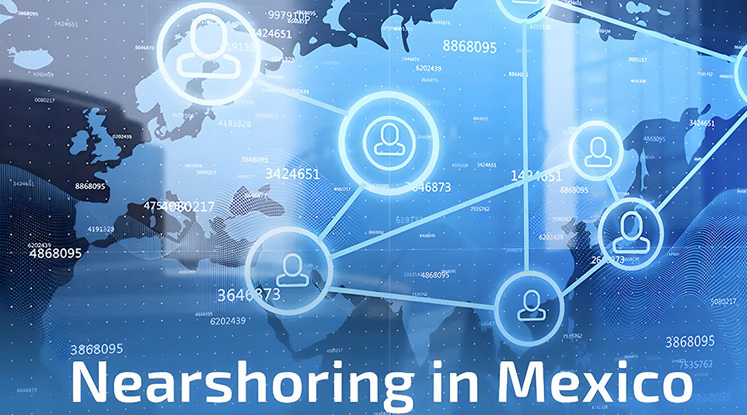 mexico-el-mejor-pais-posicionado-en-latam-en-nearshoring-g-1080x600-1